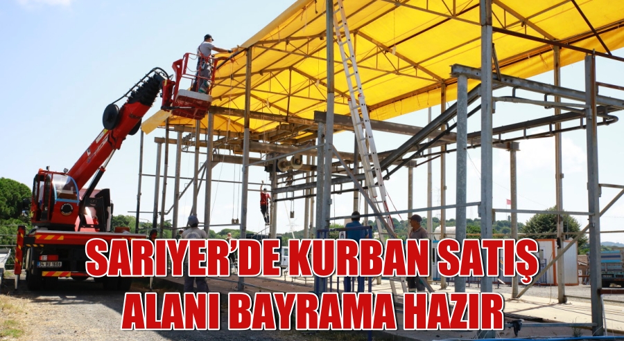 Sarıyer’de Kurban Satış Alanı Bayrama Hazır