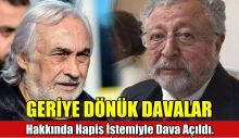 Müjdat Gezen ve Metin Akpınar hakkında hapis istemiyle dava açıldı.