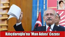 Kılıçdaroğlu’na ‘Man Adası’ cezası
