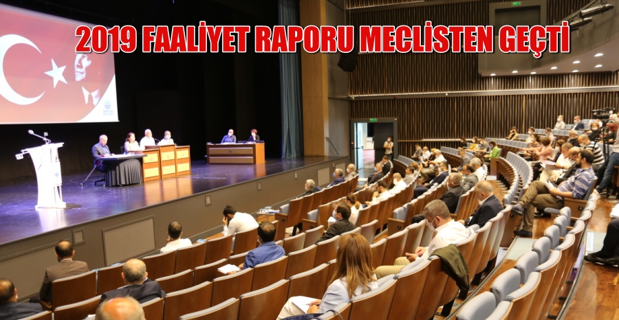 2019 yılı Faaliyet Raporu Meclisten Geçti