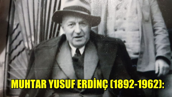 Muhtar Yusuf Erdinç (1892-1962)
