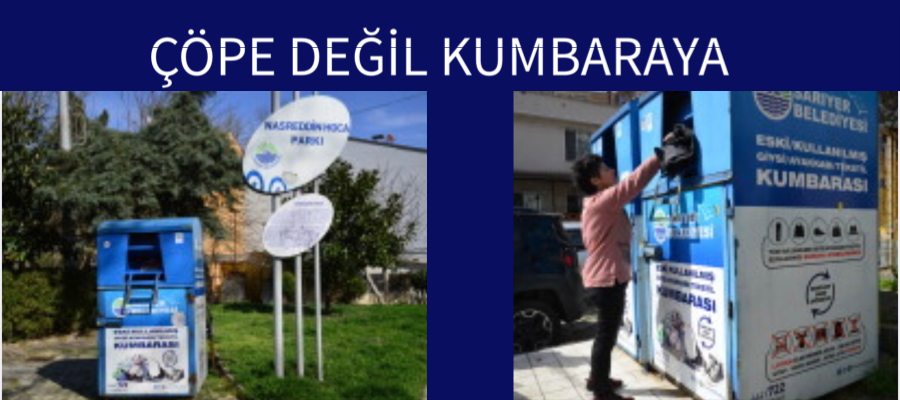 ÇÖPE DEĞİL KUMBARAYA