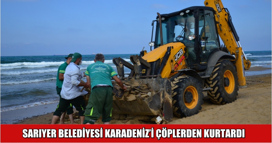 SARIYER BELEDİYESİ KARADENİZ’İ ÇÖPLERDEN KURTARDI