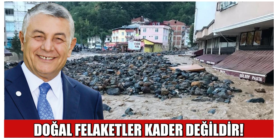 DOĞAL FELAKETLER KADER DEĞİLDİR!
