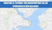 İSTANBUL YARI MARATONU’NDA YOLLAR SPORSEVERLER İÇİN