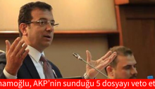 İmamoğlu: AKP’nin sunduğu 5 dosyayı veto etti