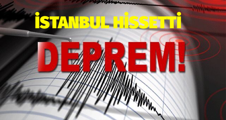İstanbul’da hissedilen bir deprem meydana geldi