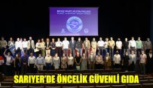 SARIYER’DE ÖNCELİK GÜVENLİ GIDA