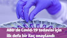 ABD’de Covid-19 tedavisi için ilk defa bir ilaç onaylandı