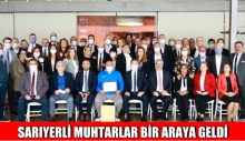 Sarıyerli Muhtarlarla Bir Araya Geldi