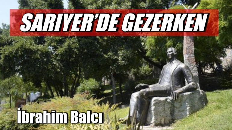 Sarıyer’de Gezerken