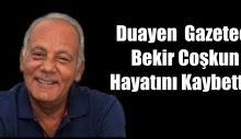 Usta Gazeteci Bekir Coşkun Hayatını Kaybetti