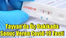 Tayvan’da üç dakikada sonuç veren Covid-19 testi geliştirildi