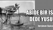 ABİDE BİR İSİM DEDE YUSUF