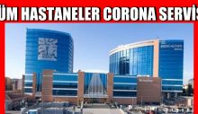 İstanbul’da Tüm Hastanelerde Corona Servisi