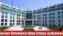 Sarıyer Belediyesi’nden İstinye açıklaması