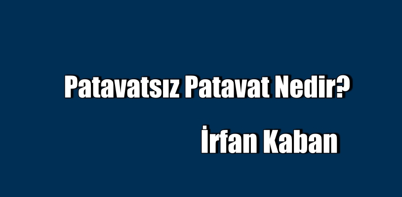 Patavatsız Patavat Nedir?