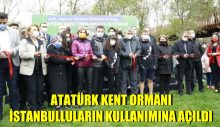 Atatürk Kent Ormanı. İstanbulluların kullanımına açıldı