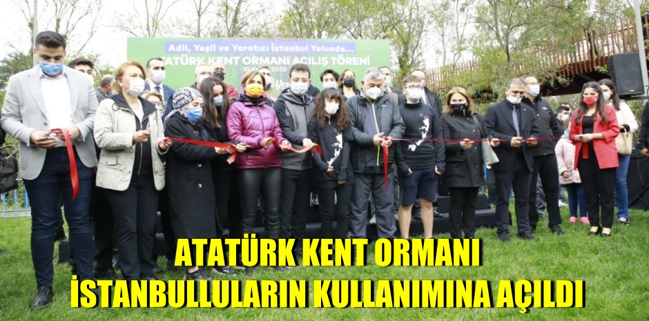 Atatürk Kent Ormanı. İstanbulluların kullanımına açıldı