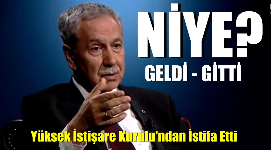 Bülent Arınç Yüksek İstişare Kurulu’ndan İstifa Etti