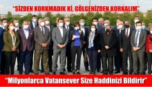 Milyonlarca vatansever size haddinizi bildirir
