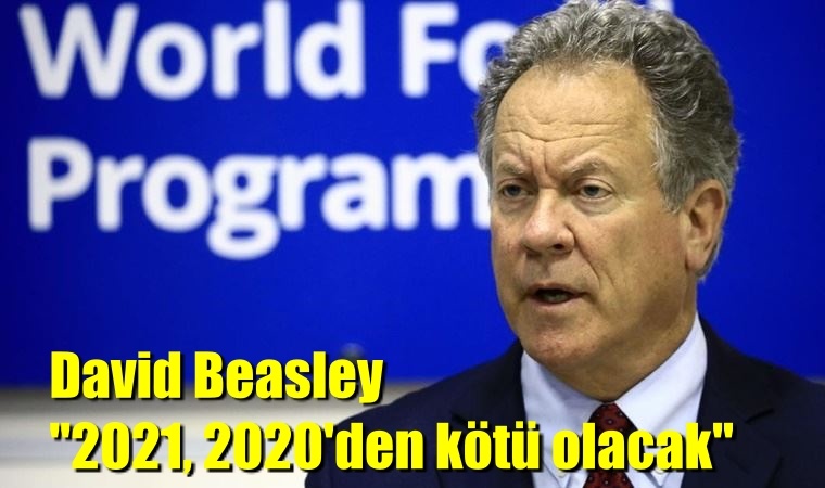 David Beasley “2021, 2020’den kötü olacak”