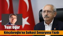 Yandaş kalemden Kılıçdaroğlu’na suikast senaryosu