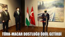 Türk-Macar Dostluğu Ödül Getirdi.