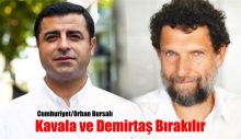 Selahattin Demirtaş ve Osman Kavala bırakılır