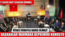 Başkanlar Marmara Depremini Konuştu