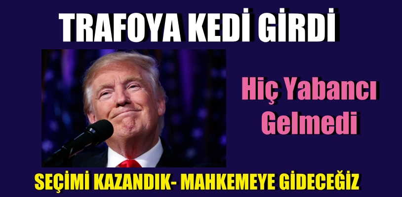 Donald Trump: Kazandık. Yüksek Mahkeme’ye gideceğiz