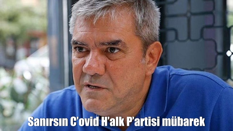 Yılmaz Özdil: Sanırsın C’ovid H’alk P’artisi mübarek