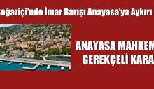 Boğaziçi’nde İmar Barışı Anayasa’ya aykırı