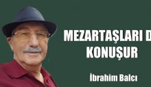 Mezartaşları konuşur?