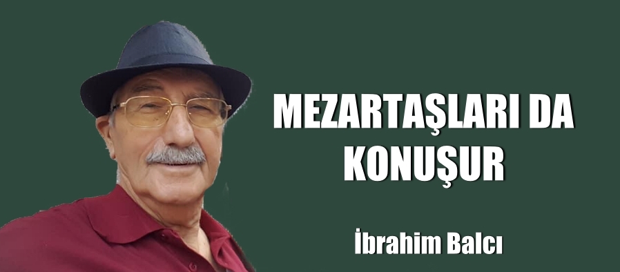 Mezartaşları konuşur?