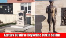 Atatürk büstü ve heykeline çirkin saldırı