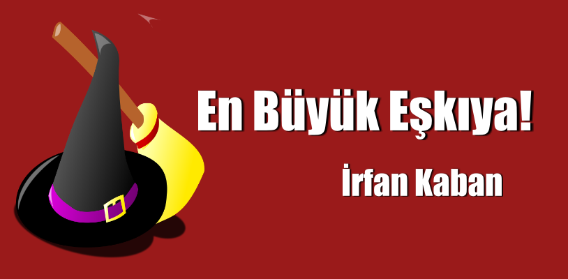 En Büyük Eşkıya!