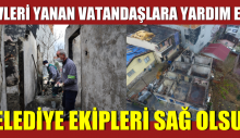 EVLERİ YANAN VATANDAŞLARA YARDIM ELİ