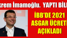 Ekrem İmamoğlu, İBB’deki 2021 asgari ücreti açıkladı