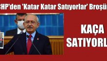 CHP’den ‘Katar katar satıyorlar’ broşürü