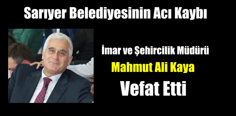 İmar Müdürü Mahmut Ali Kaya Vefat Etti