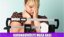 KORONAVİRÜSTE MASA BAŞI ÇALIŞANLAR DİKKAT