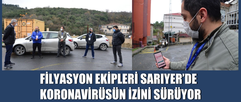 FİLYASYON EKİPLERİ SARIYER’DE