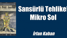 Sansürlü Tehlike! Mikro Sol