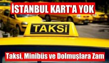 İstanbul’da taksi, minibüs ve dolmuş ücretlerine zam