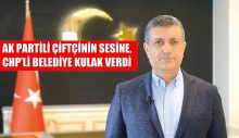 AK PARTİLİ ÇİFTÇİNİN SESİNE, CHP’Lİ BELEDİYE KULAK VERDİ