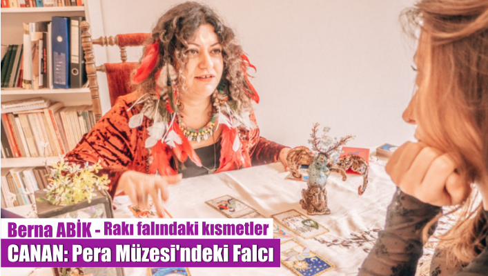 CANAN: Pera Müzesi’ndeki Falcı