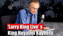 ‘Larry King Live’ sunan King hayatını kaybetti