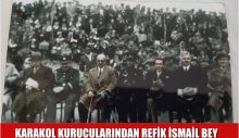 KARAKOL KURUCULARINDAN REFİK İSMAİL BEY