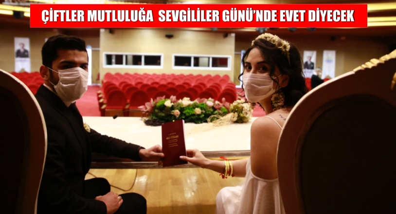 ÇİFTLER MUTLULUĞA SEVGİLİLER GÜNÜ’NDE EVET DİYECEK